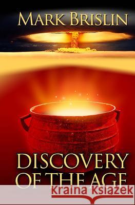 Discovery of the Age Mark I. Brislin 9781467969178 Createspace - książka