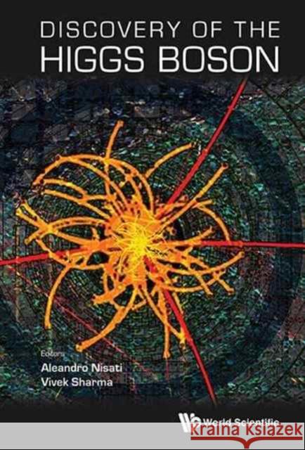 Discovery of the Higgs Boson Aleandro Nisati Vivek Sharma 9789814425445 World Scientific Publishing Company - książka