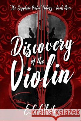 Discovery of the Violin Sony Elise Wayne E. C. White 9781687574893 Independently Published - książka