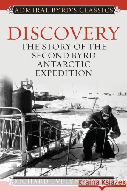 Discovery: The Story of the Second Byrd Antarctic Expedition Byrd, Richard Evelyn 9781442241664 Rowman & Littlefield Publishers - książka