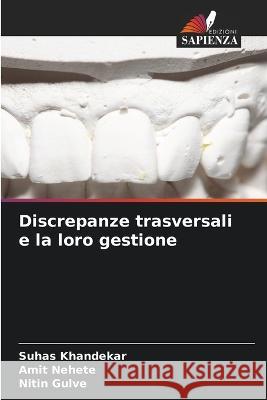 Discrepanze trasversali e la loro gestione Suhas Khandekar Amit Nehete Nitin Gulve 9786204644868 International Book Market Service Ltd - książka