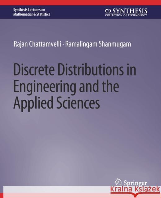 Discrete Distributions in Engineering and the Applied Sciences Rajan Chattamvelli, Ramalingam Shanmugam 9783031012976 Springer International Publishing - książka