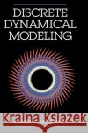 Discrete Dynamical Modeling James T. Sandefur 9780195084382 Oxford University Press, USA
