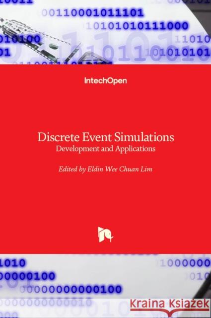 Discrete Event Simulations: Development and Applications Eldin Wee Chuan Lim 9789535107415 Intechopen - książka