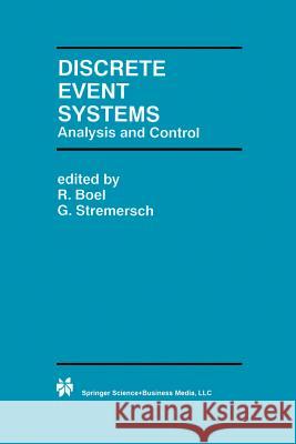 Discrete Event Systems: Analysis and Control Boel, R. 9781461370253 Springer - książka