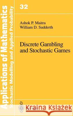 Discrete Gambling and Stochastic Games Ashok P. Maitra A. V. Balakrishnan M. Yor 9780387946283 Springer - książka