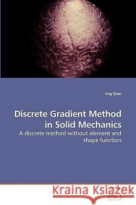 Discrete Gradient Method in Solid Mechanics Jing Qian 9783639249804 VDM Verlag - książka