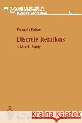 Discrete Iterations: A Metric Study Rokne, Jon 9783642648823 Springer - książka