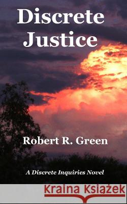 Discrete Justice MR Robert R. Green 9781477546192 Createspace - książka