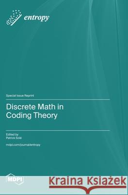 Discrete Math in Coding Theory Patrick Sol? 9783725862160 Mdpi AG - książka