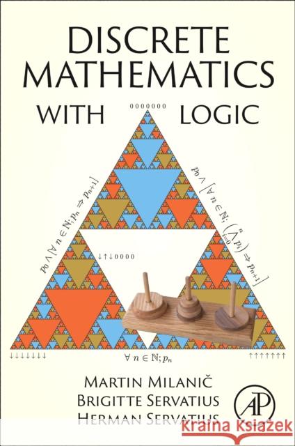 Discrete Mathematics With Logic Herman (Professor, Worcester, Massachusetts, US) Servatius 9780443187827 Elsevier Science Publishing Co Inc - książka