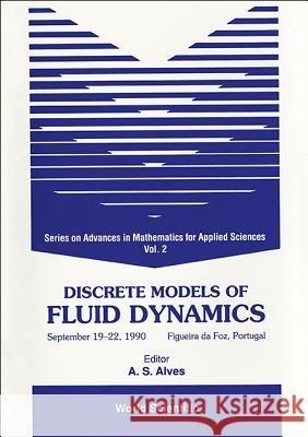 Discrete Models of Fluid Dynamics  9789810238032 World Scientific Publishing Company - książka