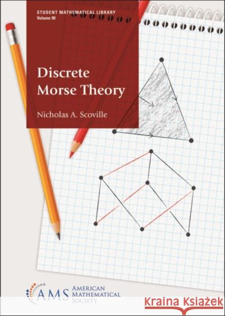 Discrete Morse Theory Nicholas A. Scoville   9781470452988 American Mathematical Society - książka