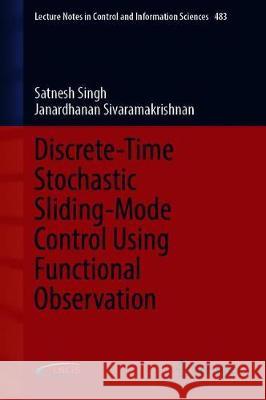 Discrete-Time Stochastic Sliding Mode Control Using Functional Observation Satnesh Singh Janardhanan Sivaramakrishnan 9783030327996 Springer - książka