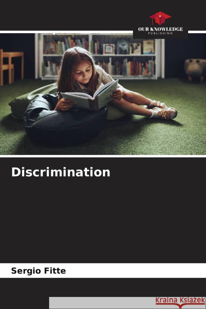 Discrimination Sergio Fitte 9786207069507 Our Knowledge Publishing - książka