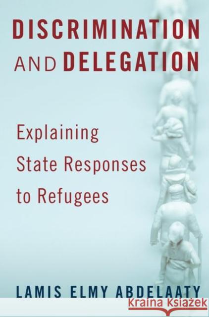 Discrimination and Delegation Lamis (Assistant Professor of Political Science, Assistant Professor of Political Science) Abdelaaty 9780197753385 Oxford University Press Inc - książka