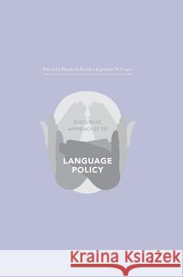 Discursive Approaches to Language Policy Elisabeth Barakos Johann Unger 9781137531339 Palgrave MacMillan - książka