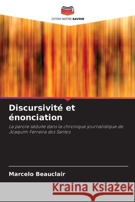 Discursivit? et ?nonciation Marcelo Beauclair 9786207799473 Editions Notre Savoir - książka