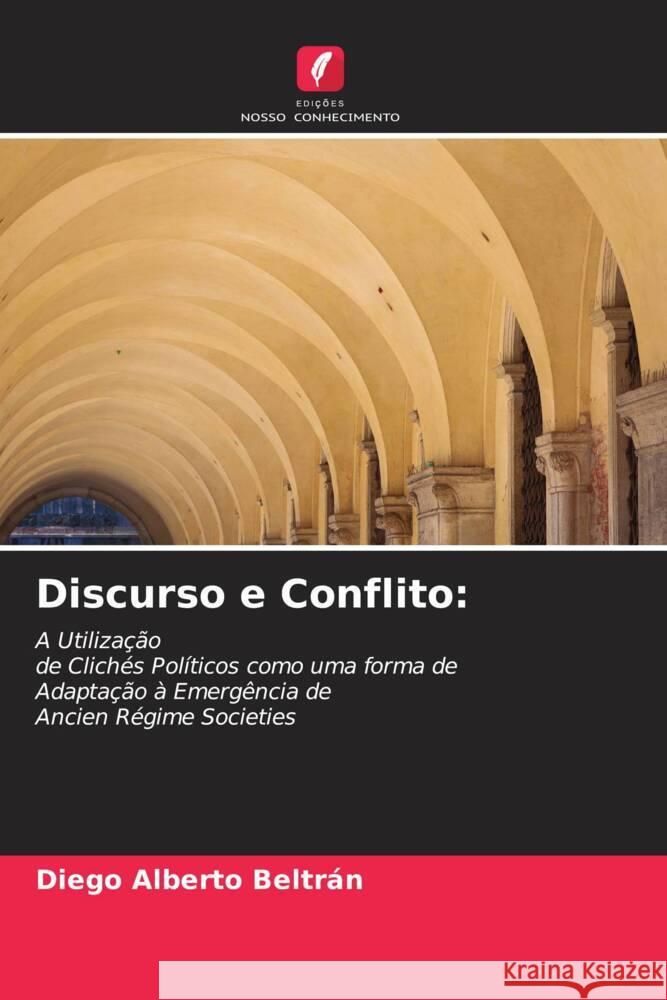 Discurso e Conflito: Alberto Beltrán, Diego 9786205550502 Edições Nosso Conhecimento - książka