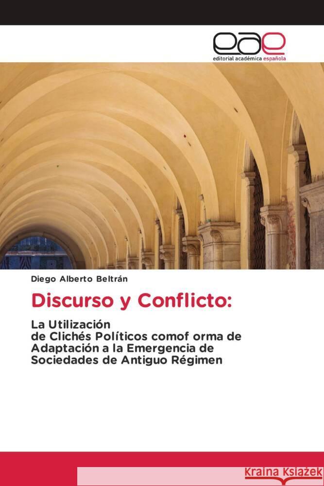 Discurso y Conflicto: Alberto Beltrán, Diego 9786202230490 Editorial Académica Española - książka