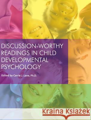 Discussion-Worthy Readings in Child Developmental Psychology Carrie Lane 9781516552436 Cognella Academic Publishing - książka