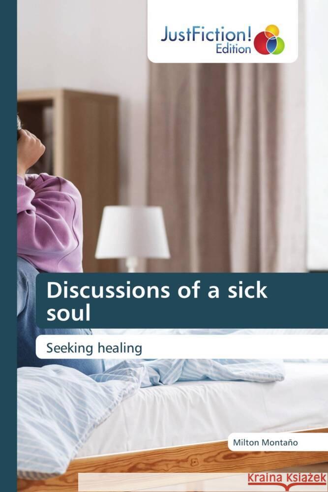 Discussions of a sick soul Montaño, Milton 9786200105882 JustFiction Edition - książka