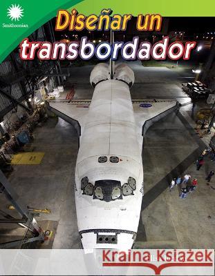 Diseñar Un Transbordador Jordan, Elisa 9781087643748 Teacher Created Materials - książka