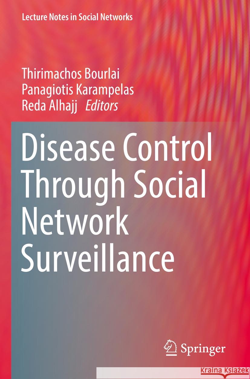 Disease Control Through Social Network Surveillance  9783031078712 Springer International Publishing - książka