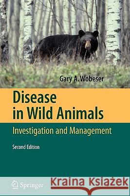 Disease in Wild Animals: Investigation and Management Wobeser, Gary A. 9783642080302 Not Avail - książka