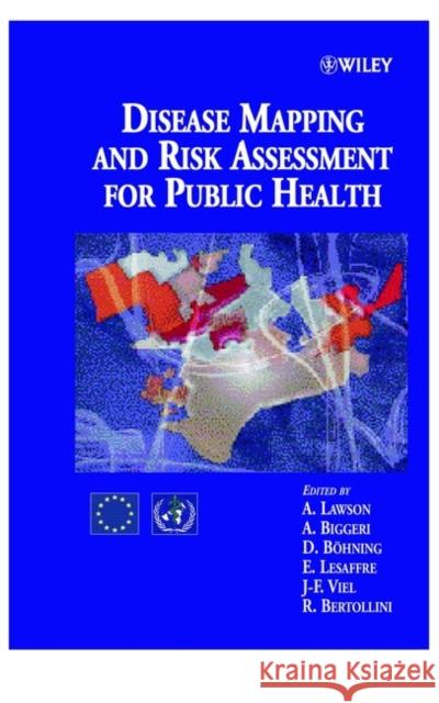 Disease Mapping and Risk Assessment for Public Health A. Lawson Lawson                                   Andrew B. Lawson 9780471986348 John Wiley & Sons - książka