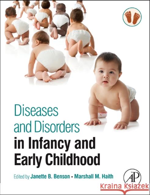 Diseases and Disorders in Infancy and Early Childhood Janette B. Benson Marshall M. Haith 9780123750686 Academic Press - książka