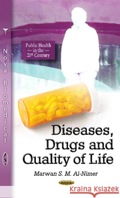 Diseases, Drugs and Quality of Life Marwan S.M. Al-Nimer 9781621001300 Nova Science Publishers Inc - książka