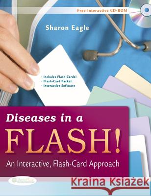 Diseases in a Flash!: An Interactive, Flash-Card Approach [With Flash Cards] Eagle 9780803615748 F. A. Davis Company - książka