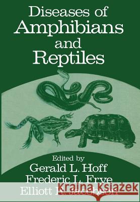 Diseases of Amphibians and Reptiles Gerald Hoff 9781461593935 Springer - książka