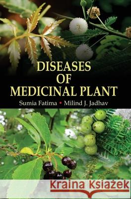 Diseases of Medicinal Plant Sumia Fatima 9789350568071 Discovery Publishing House Pvt Ltd - książka