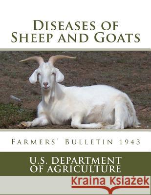 Diseases of Sheep and Goats: Farmers' Bulletin 1943 U. S. Dept O Miss Georgia Goodblood 9781978092365 Createspace Independent Publishing Platform - książka