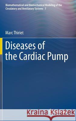 Diseases of the Cardiac Pump Marc Thiriet 9783319126630 Springer - książka