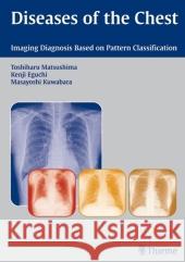 Diseases of the Chest Imaging Based on Pattern Classification Toshiharu Matsushima   9783131435712 Thieme Publishing Group - książka