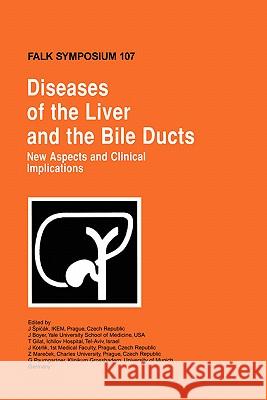 Diseases of the Liver and the Bile Ducts: New Aspects and Clinical Implications Spicák, J. 9780792387510 Kluwer Academic Publishers - książka