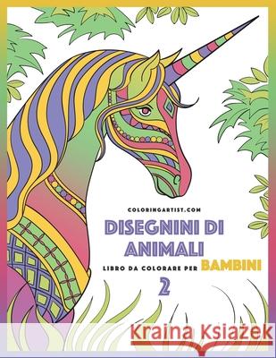 Disegnini di Animali Libro da Colorare per Bambini 2 Nick Snels 9781532833731 Createspace Independent Publishing Platform - książka