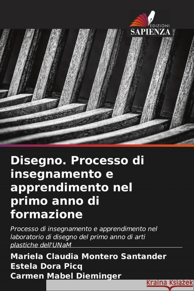 Disegno. Processo di insegnamento e apprendimento nel primo anno di formazione Mariela Claudia Monter Estela Dora Picq Carmen Mabel Dieminger 9786207061303 Edizioni Sapienza - książka