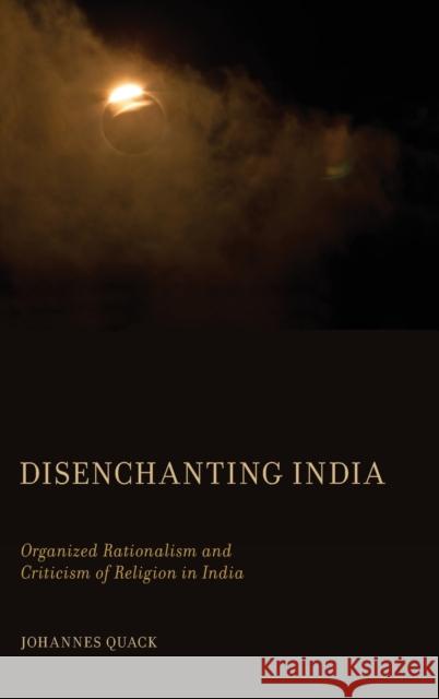 Disenchanting India Quack, Johannes 9780199812608 Oxford University Press, USA - książka