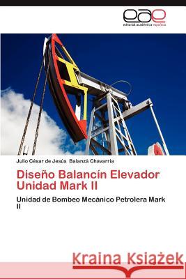 Diseno Balancin Elevador Unidad Mark II Julio C. Balan 9783848470563 Editorial Acad Mica Espa Ola - książka