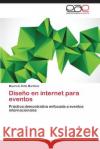 Diseno En Internet Para Eventos Ortiz Martinez Mauricio 9783848465811 Editorial Academica Espanola