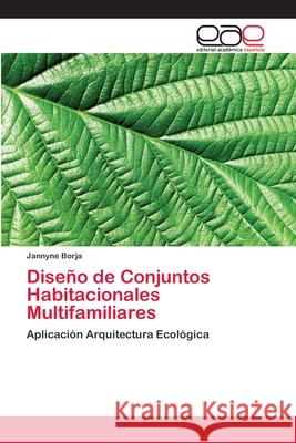 Diseño de Conjuntos Habitacionales Multifamiliares Borja, Jannyne 9786202247627 Editorial Académica Española - książka