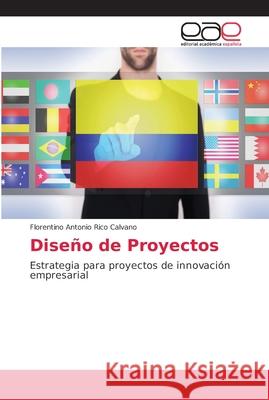 Diseño de Proyectos Rico Calvano, Florentino Antonio 9786202135122 Editorial Académica Española - książka