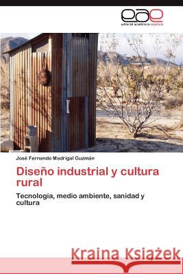 Diseño industrial y cultura rural Madrigal Guzmán José Fernando 9783846572153 Editorial Acad Mica Espa Ola - książka