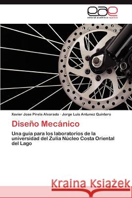 Diseño Mecánico Pirela Alvarado Xavier Jose 9783847363606 Editorial Acad Mica Espa Ola - książka