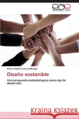 Diseño sostenible Cuervo Monguí, Oscar Andrés 9783659080586 Editorial Academica Espanola - książka
