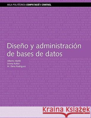 Diseo y Administracin de Bases de Datos Emma Rico 9788483018606 Edicions Upc - książka